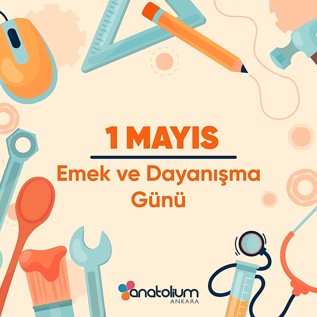 1 Mayıs Emek ve Dayanışma Günü Kutlu Olsun!