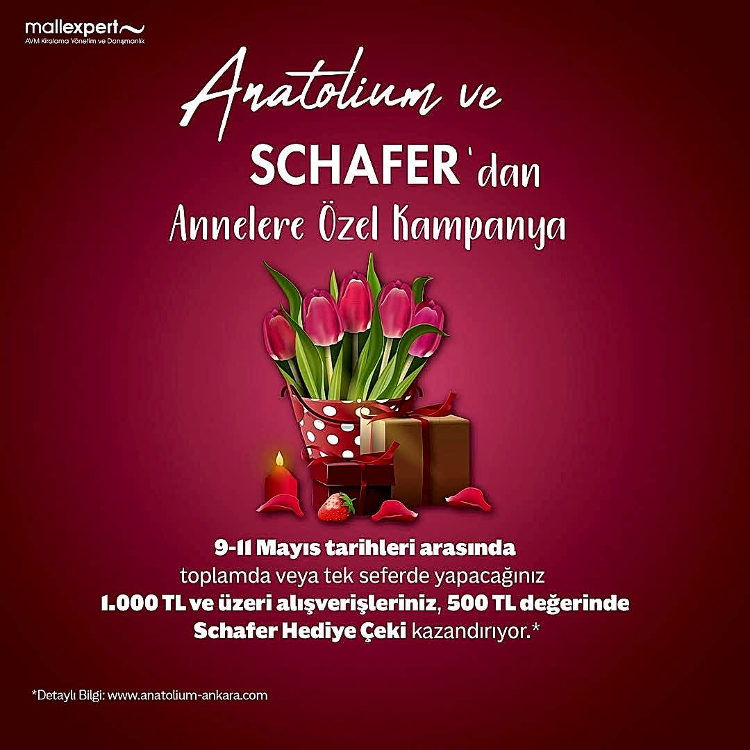 Anatolium Ve Schafer’dan Annelere Özel Kampanya!????????9-11 Mayıs tarihleri arasında toplamda veya tek seferde yapacağınız 1000 TL ve üzeri alışverişleriniz,500 TL değerinde Schafer Hediye Çeki kazandırıyor