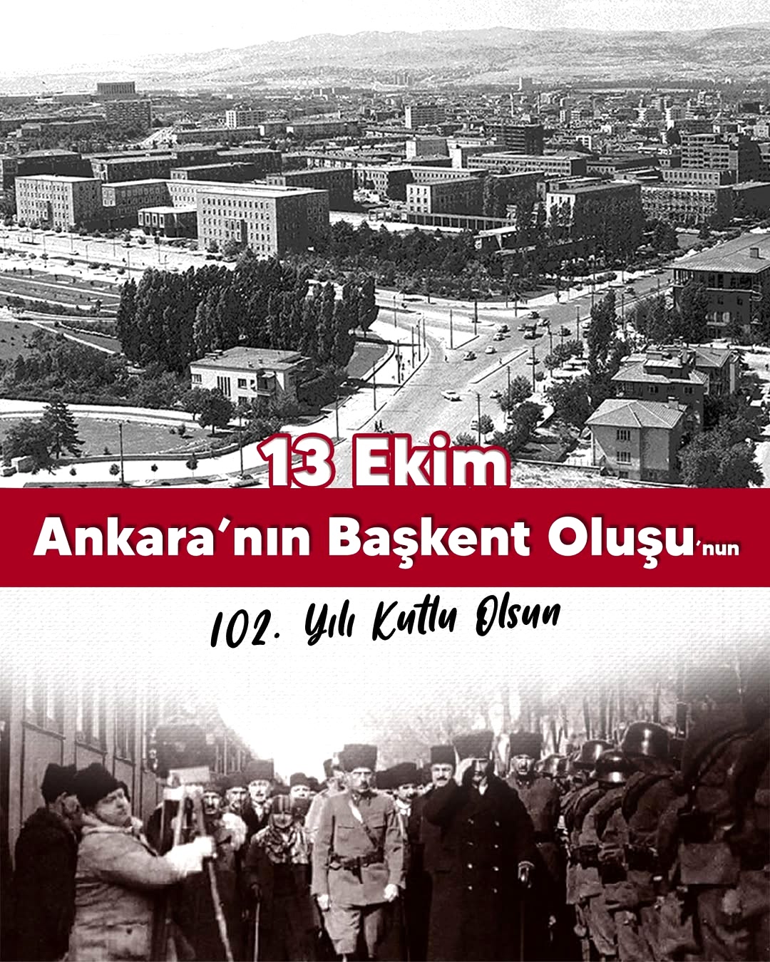 Ankara’nın Başkent Oluşunun 102. Yılı Kutlu Olsun!