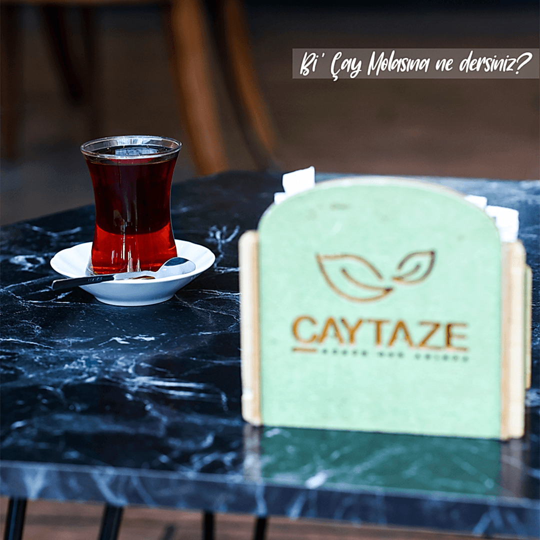 bi’ çay molasına ne dersiniz?
