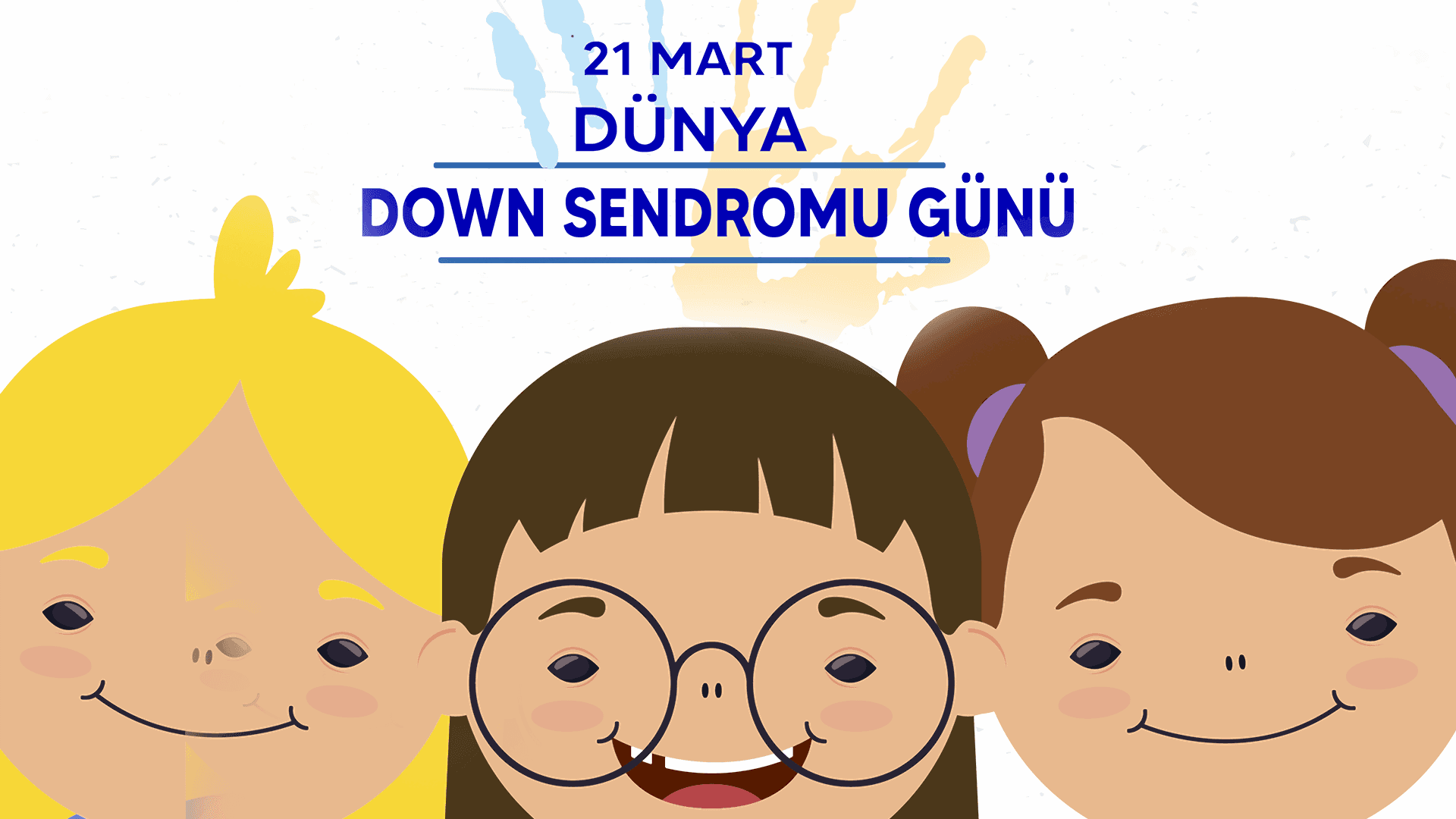 21 Mart Down Sendrom Farkındalık Günü